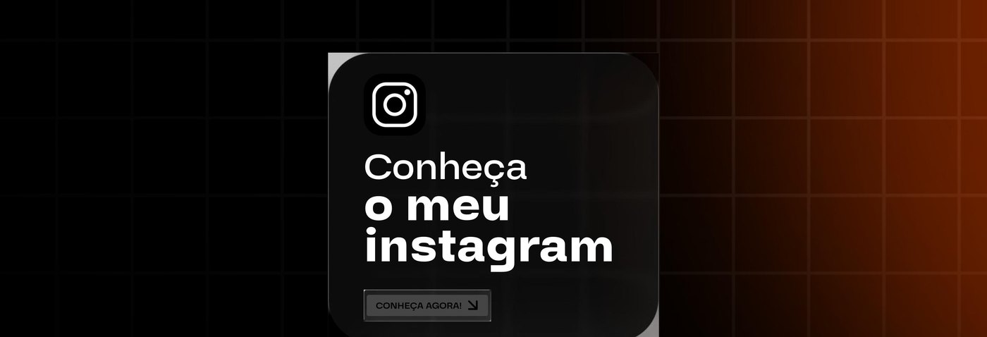 Conheça o meu Instagram